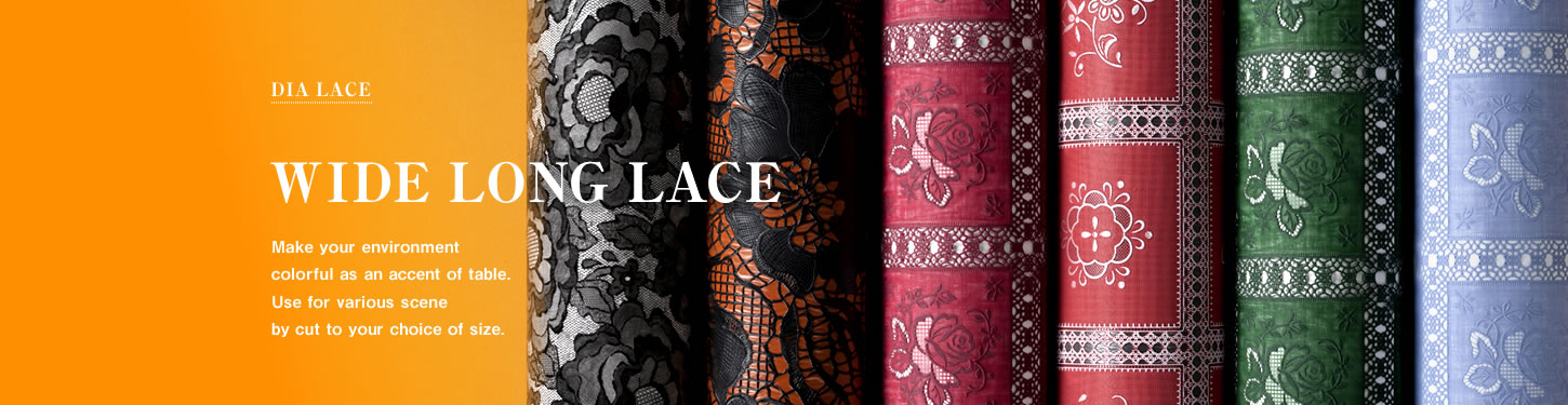 WIDE LONG LACE Make your environment colorful as an accent of table.Use for various scene by cut to your choice of size.